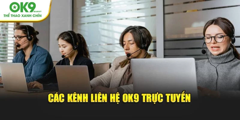 Các kênh liên hệ OK9 trực tuyến