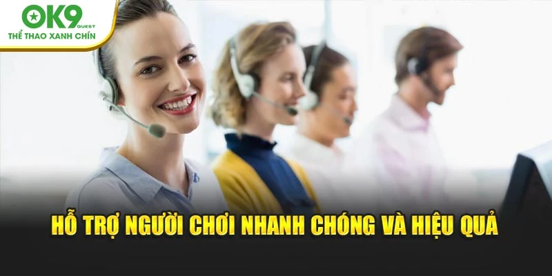 Hỗ trợ người chơi nhanh chóng và hiệu quả